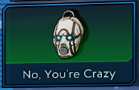 No, You're Crazy